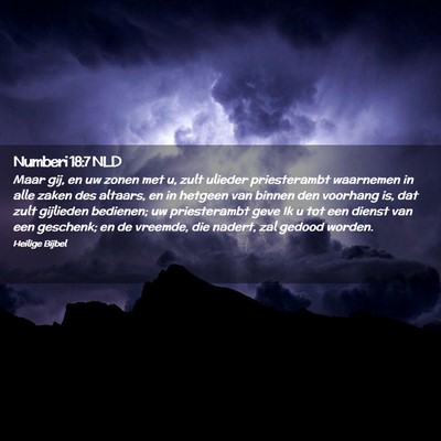 Picture 02 - Numberi 18:7 NLD - Maar gij, en uw zonen met u, zult ulieder - Bible Verse Picture