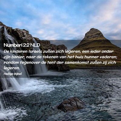 Picture 02 - Numberi 2:2 NLD - De kinderen Israels zullen zich legeren, een - Bible Verse Picture
