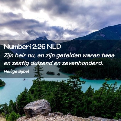Picture 02 - Numberi 2:26 NLD - Zijn heir nu, en zijn getelden waren twee en - Bible Verse Picture