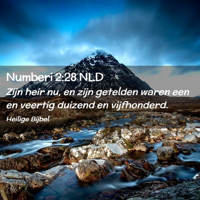 Picture 02 - Numberi 2:28 NLD - Zijn heir nu, en zijn getelden waren een en - Bible Verse Picture