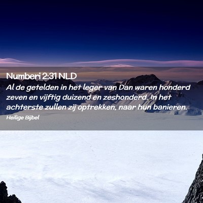 Picture 02 - Numberi 2:31 NLD - Al de getelden in het leger van Dan waren honderd - Bible Verse Picture