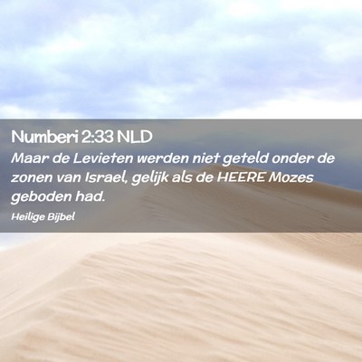Picture 02 - Numberi 2:33 NLD - Maar de Levieten werden niet geteld onder de - Bible Verse Picture