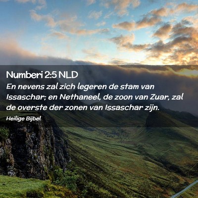 Picture 02 - Numberi 2:5 NLD - En nevens zal zich legeren de stam van Issaschar; - Bible Verse Picture