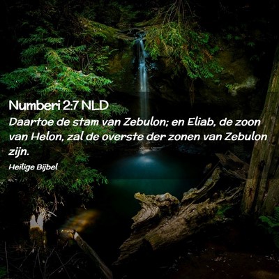 Picture 02 - Numberi 2:7 NLD - Daartoe de stam van Zebulon; en Eliab, de zoon - Bible Verse Picture