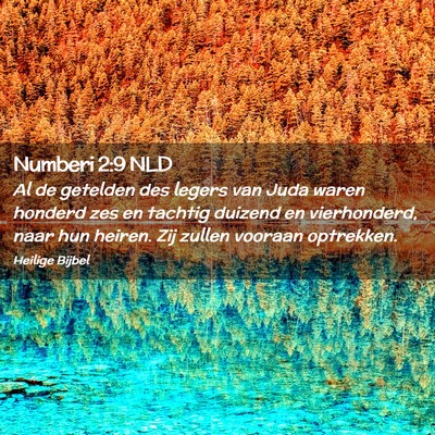 Picture 02 - Numberi 2:9 NLD - Al de getelden des legers van Juda waren honderd - Bible Verse Picture