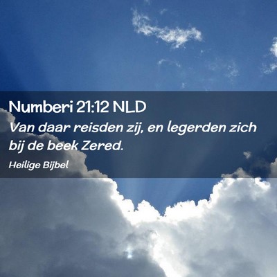 Picture 02 - Numberi 21:12 NLD - Van daar reisden zij, en legerden zich bij de - Bible Verse Picture