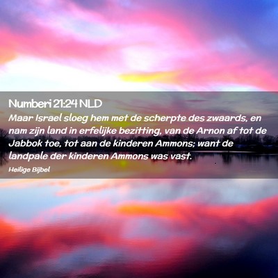 Picture 02 - Numberi 21:24 NLD - Maar Israel sloeg hem met de scherpte des - Bible Verse Picture