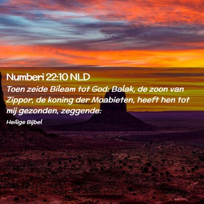 Picture 02 - Numberi 22:10 NLD - Toen zeide Bileam tot God: Balak, de zoon van - Bible Verse Picture