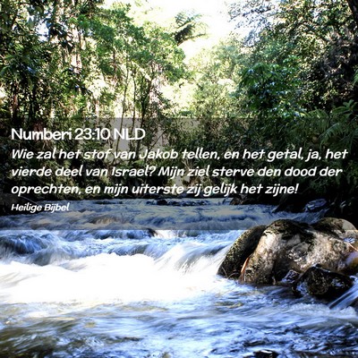 Picture 02 - Numberi 23:10 NLD - Wie zal het stof van Jakob tellen, en het getal, - Bible Verse Picture