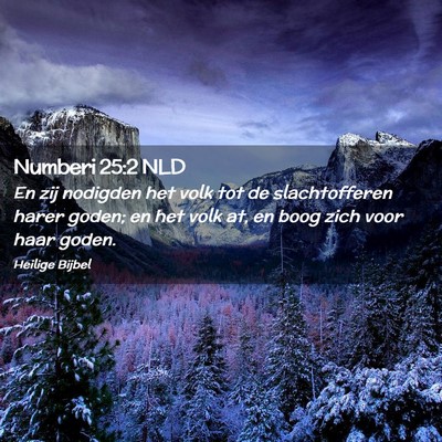 Picture 02 - Numberi 25:2 NLD - En zij nodigden het volk tot de slachtofferen - Bible Verse Picture