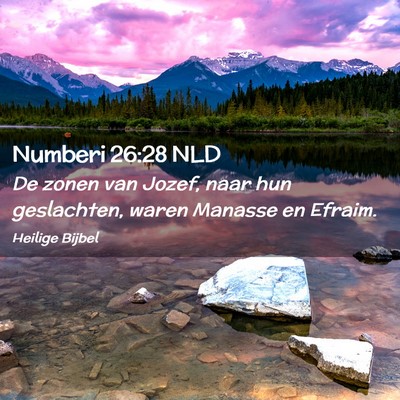Picture 02 - Numberi 26:28 NLD - De zonen van Jozef, naar hun geslachten, waren - Bible Verse Picture
