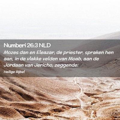 Picture 02 - Numberi 26:3 NLD - Mozes dan en Eleazar, de priester, spraken hen - Bible Verse Picture