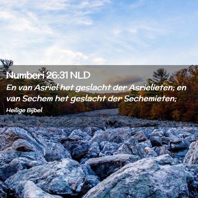 Picture 02 - Numberi 26:31 NLD - En van Asriel het geslacht der Asrielieten; en - Bible Verse Picture