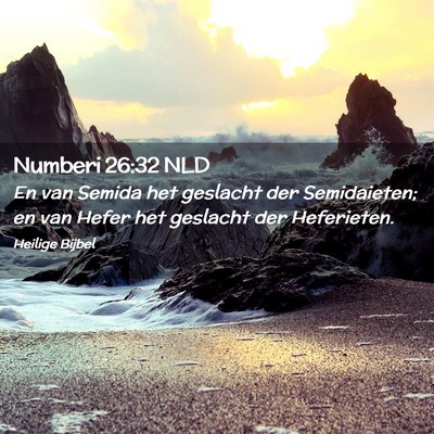 Picture 02 - Numberi 26:32 NLD - En van Semida het geslacht der Semidaieten; en - Bible Verse Picture