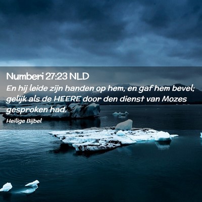 Picture 02 - Numberi 27:23 NLD - En hij leide zijn handen op hem, en gaf hem - Bible Verse Picture