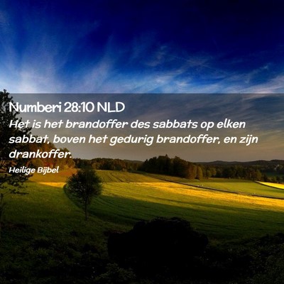 Picture 02 - Numberi 28:10 NLD - Het is het brandoffer des sabbats op elken - Bible Verse Picture