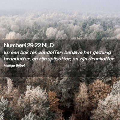 Picture 02 - Numberi 29:22 NLD - En een bok ten zondoffer; behalve het gedurig - Bible Verse Picture