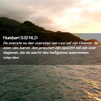 Picture 02 - Numberi 3:32 NLD - De overste nu der oversten van Levi zal zijn - Bible Verse Picture