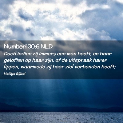Picture 02 - Numberi 30:6 NLD - Doch indien zij immers een man heeft, en haar - Bible Verse Picture