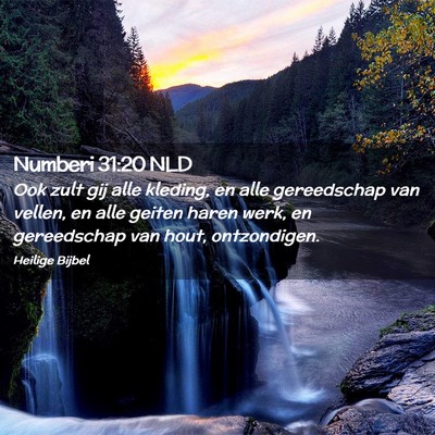 Picture 02 - Numberi 31:20 NLD - Ook zult gij alle kleding, en alle gereedschap - Bible Verse Picture