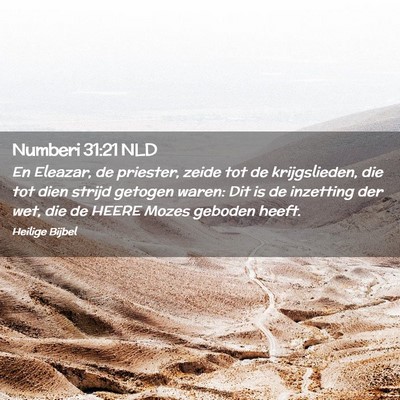 Picture 02 - Numberi 31:21 NLD - En Eleazar, de priester, zeide tot de - Bible Verse Picture