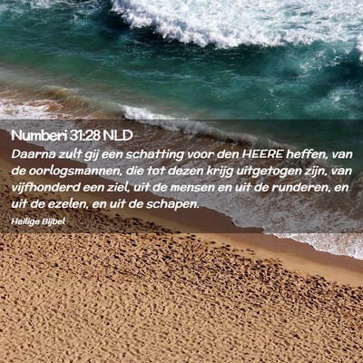 Picture 02 - Numberi 31:28 NLD - Daarna zult gij een schatting voor den HEERE - Bible Verse Picture