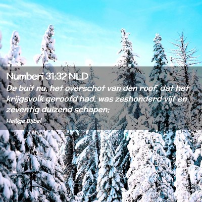Picture 02 - Numberi 31:32 NLD - De buit nu, het overschot van den roof, dat het - Bible Verse Picture
