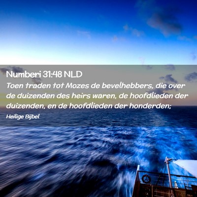 Picture 02 - Numberi 31:48 NLD - Toen traden tot Mozes de bevelhebbers, die over - Bible Verse Picture