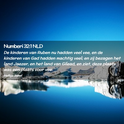 Picture 02 - Numberi 32:1 NLD - De kinderen van Ruben nu hadden veel vee, en de - Bible Verse Picture