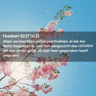Picture 02 - Numberi 32:27 NLD - Maar uw knechten zullen overtrekken, al wie ten - Bible Verse Picture