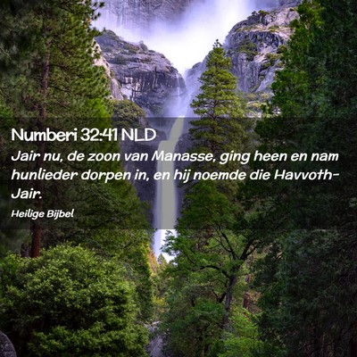Picture 02 - Numberi 32:41 NLD - Jair nu, de zoon van Manasse, ging heen en nam - Bible Verse Picture