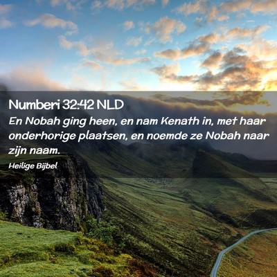 Picture 02 - Numberi 32:42 NLD - En Nobah ging heen, en nam Kenath in, met haar - Bible Verse Picture