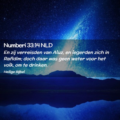 Picture 02 - Numberi 33:14 NLD - En zij verreisden van Aluz, en legerden zich in - Bible Verse Picture