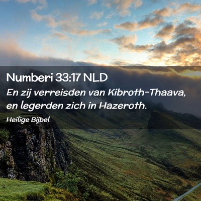 Picture 02 - Numberi 33:17 NLD - En zij verreisden van Kibroth-Thaava, en legerden - Bible Verse Picture