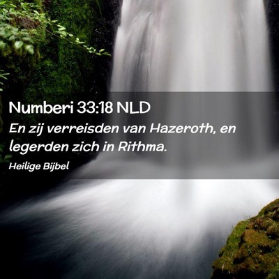 Picture 02 - Numberi 33:18 NLD - En zij verreisden van Hazeroth, en legerden zich - Bible Verse Picture