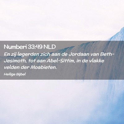 Picture 02 - Numberi 33:49 NLD - En zij legerden zich aan de Jordaan van - Bible Verse Picture