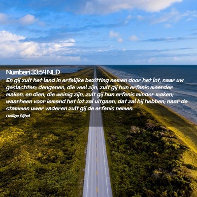 Picture 02 - Numberi 33:54 NLD - En gij zult het land in erfelijke bezitting nemen - Bible Verse Picture