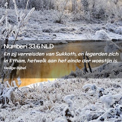 Picture 02 - Numberi 33:6 NLD - En zij verreisden van Sukkoth, en legerden zich - Bible Verse Picture
