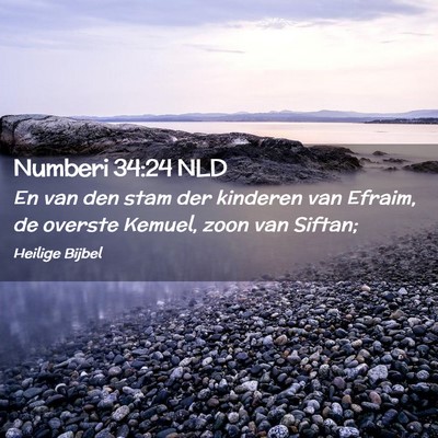 Picture 02 - Numberi 34:24 NLD - En van den stam der kinderen van Efraim, de - Bible Verse Picture