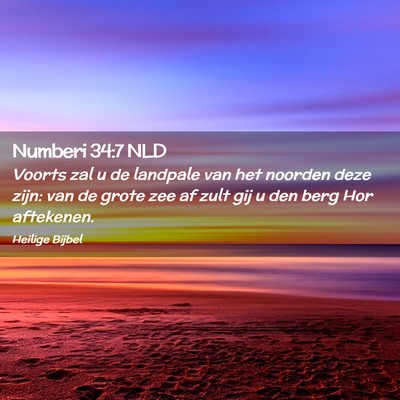 Picture 02 - Numberi 34:7 NLD - Voorts zal u de landpale van het noorden deze - Bible Verse Picture
