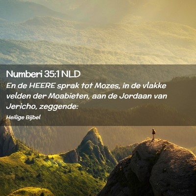 Picture 02 - Numberi 35:1 NLD - En de HEERE sprak tot Mozes, in de vlakke velden - Bible Verse Picture