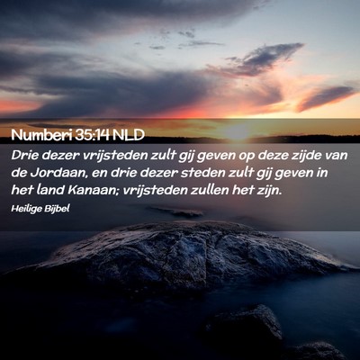 Picture 02 - Numberi 35:14 NLD - Drie dezer vrijsteden zult gij geven op deze - Bible Verse Picture