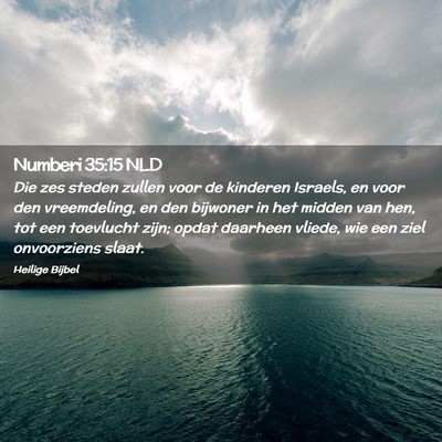 Picture 02 - Numberi 35:15 NLD - Die zes steden zullen voor de kinderen Israels, - Bible Verse Picture