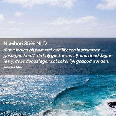 Picture 02 - Numberi 35:16 NLD - Maar indien hij hem met een ijzeren instrument - Bible Verse Picture