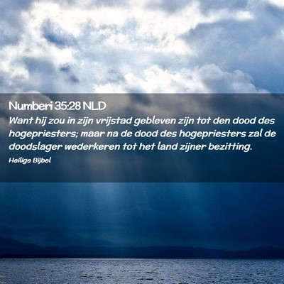 Picture 02 - Numberi 35:28 NLD - Want hij zou in zijn vrijstad gebleven zijn tot - Bible Verse Picture