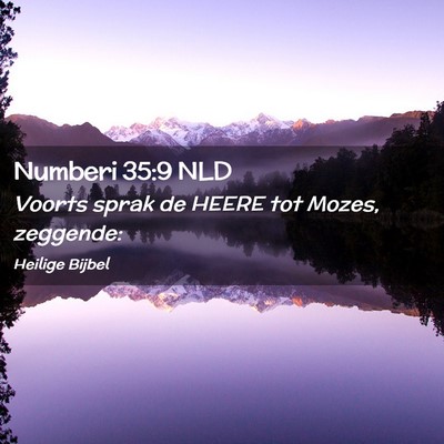Picture 02 - Numberi 35:9 NLD - Voorts sprak de HEERE tot Mozes, - Bible Verse Picture