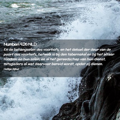 Picture 02 - Numberi 4:26 NLD - En de behangselen des voorhofs, en het deksel der - Bible Verse Picture