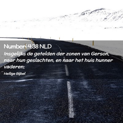 Picture 02 - Numberi 4:38 NLD - Insgelijks de getelden der zonen van Gerson, naar - Bible Verse Picture