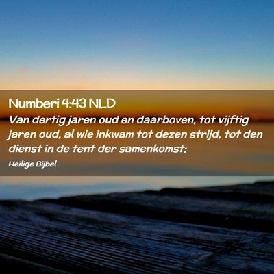 Picture 02 - Numberi 4:43 NLD - Van dertig jaren oud en daarboven, tot vijftig - Bible Verse Picture