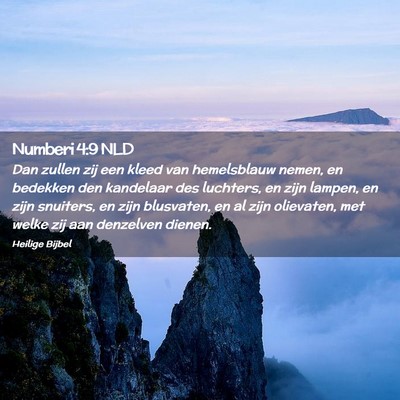Picture 02 - Numberi 4:9 NLD - Dan zullen zij een kleed van hemelsblauw nemen, - Bible Verse Picture